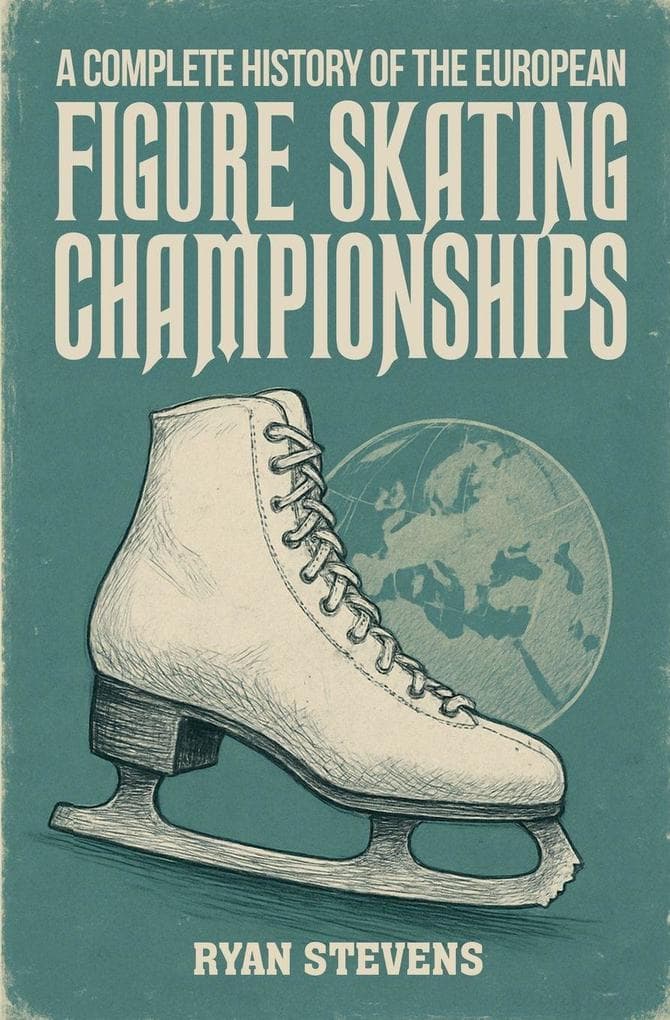 A Complete History of the European Figure Skating Championships