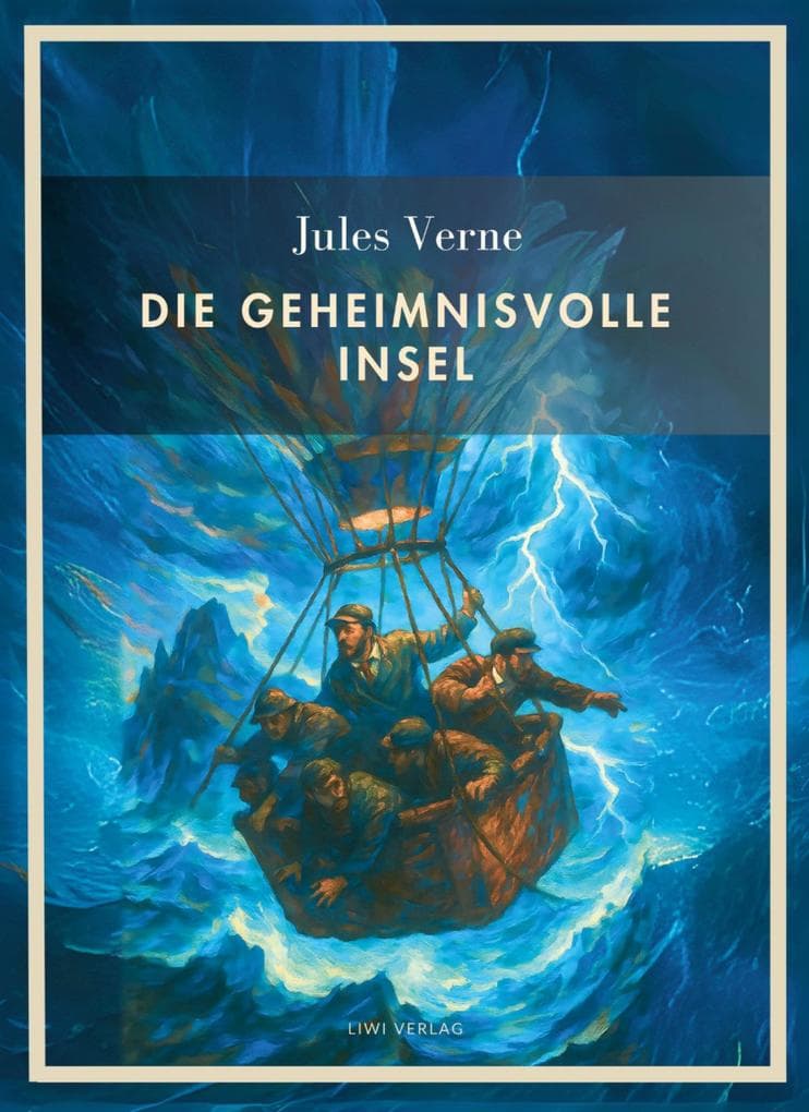 Jules Verne: Die geheimnisvolle Insel. Vollständige Neuausgabe