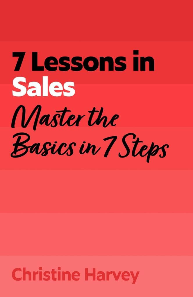 7 Lessons in Sales