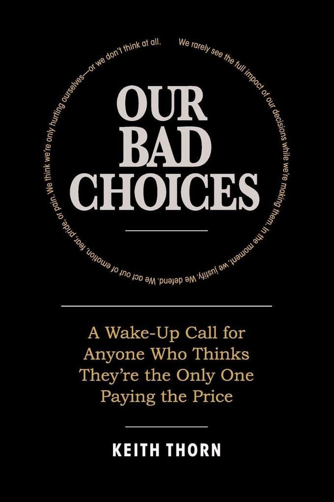 Our Bad Choices