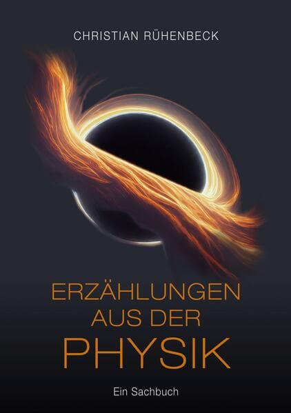 Erzählungen aus der Physik: Ein Sachbuch