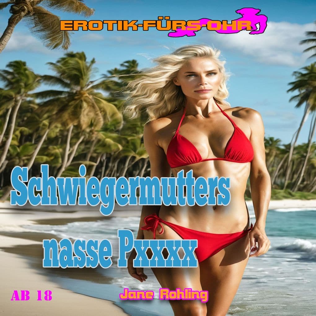 Schwiegermutters nasse Pussy - Erotik für's Ohr