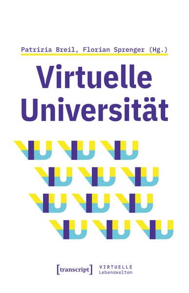Virtuelle Universität - Geistes- und gesellschaftswissenschaftliche Zugänge