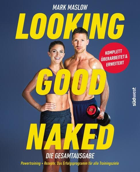 Looking Good Naked: Die Gesamtausgabe