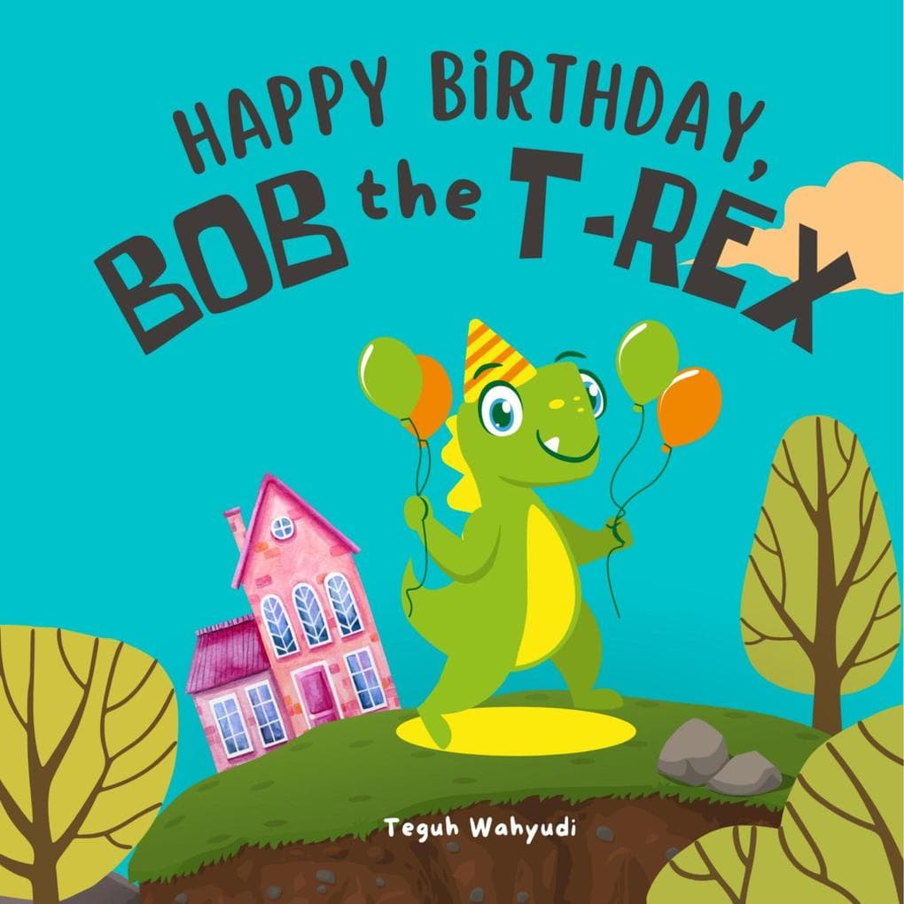 Happy Birthday, Bob the T-Rex