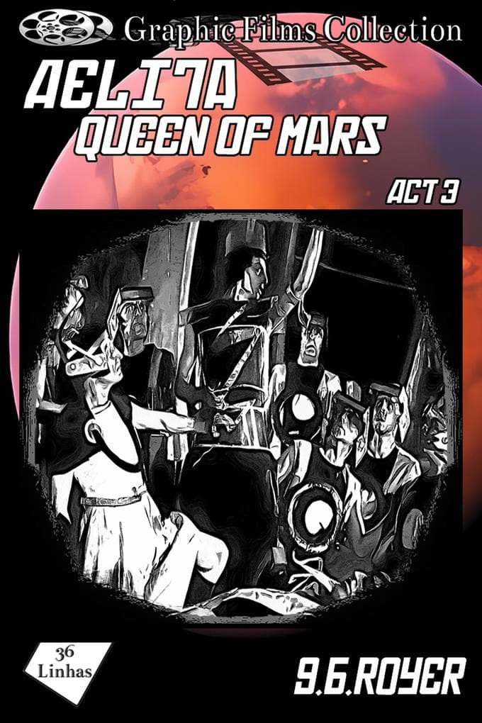 Graphic Films Collection - Aelita - Queen of Mars - act 3