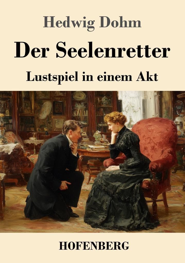 Der Seelenretter: Lustspiel in einem Akt