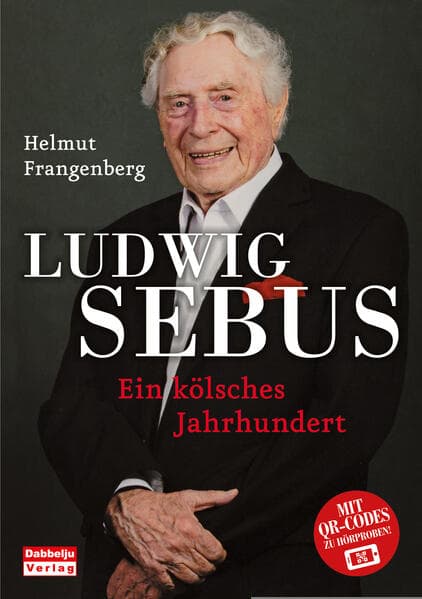 Ludwig Sebus - Ein kölsches Jahrhundert