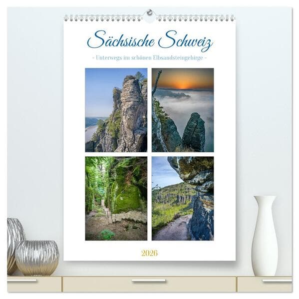 Sächsische Schweiz - Unterwegs im schönen Elbsandsteingebirge (hochwertiger Premium Wandkalender 2026 DIN A2 hoch), Kunstdruck in Hochglanz