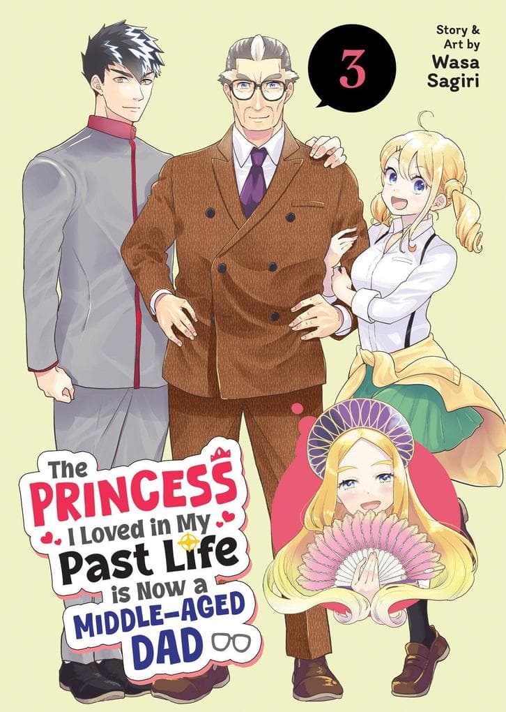 The Princess I Loved in My Past Life Is Now a Middle-Aged Dad Vol. 3
