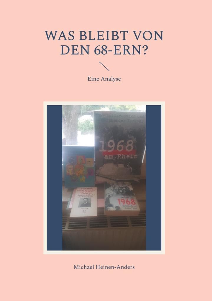 Was bleibt von den 68-ern?: Eine Analyse