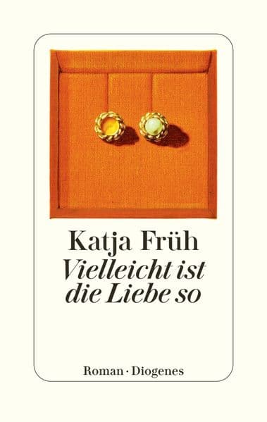 2. Katja Früh: Vielleicht ist die Liebe so