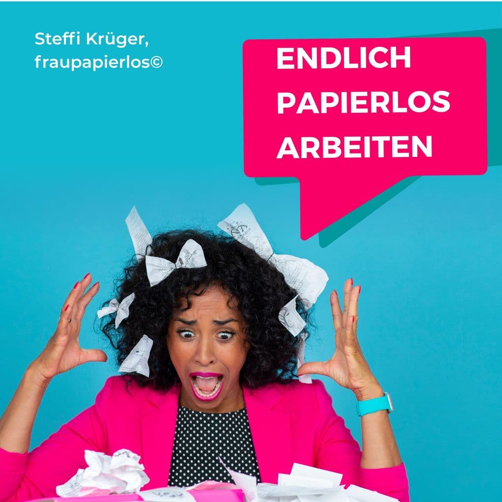 Endlich papierlos arbeiten