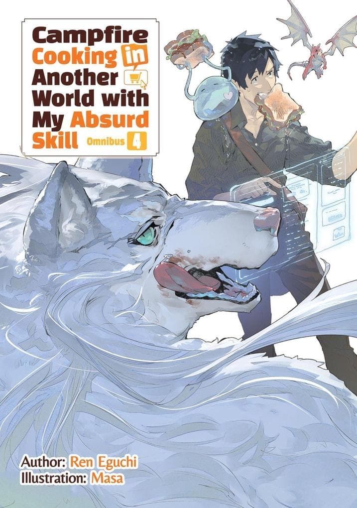Campfire Cooking in Another World with My Absurd Skill: Omnibus 4 (Light Novel)