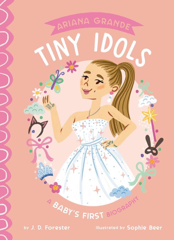 Ariana Grande: A Baby's First Biography