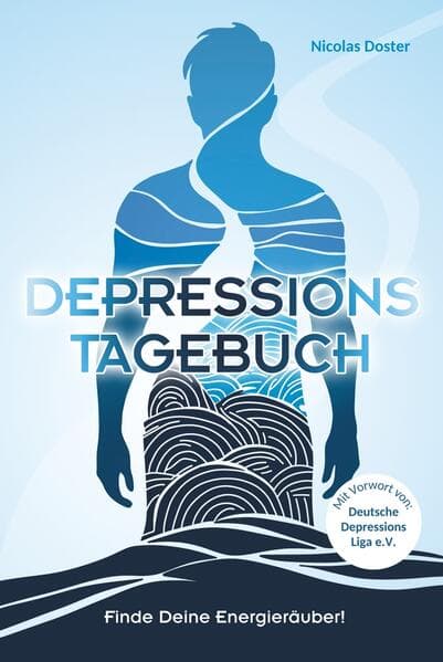 Depressionstagebuch - Tagebuch gegen Depression, für mehr Energie und Lebensfreude