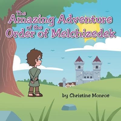 The Amazing Adventure of the Order of Melchizedek