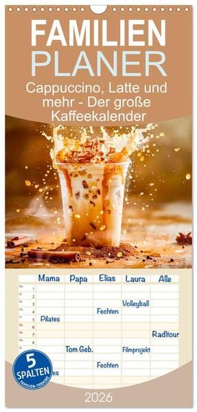 Familienplaner 2026 - Cappuccino, Latte und mehr - Der große Kaffeekalender mit 5 Spalten (Wandkalender, 21 x 45 cm) CALVENDO