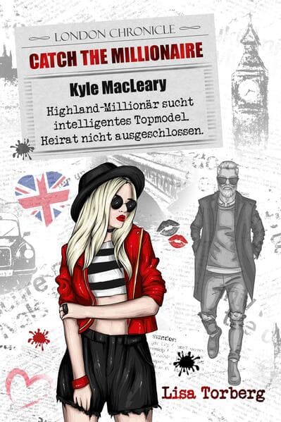 Catch the Millionaire - Kyle MacLeary: Highland-Millionär sucht intelligentes Topmodel. Heirat nicht ausgeschlossen.