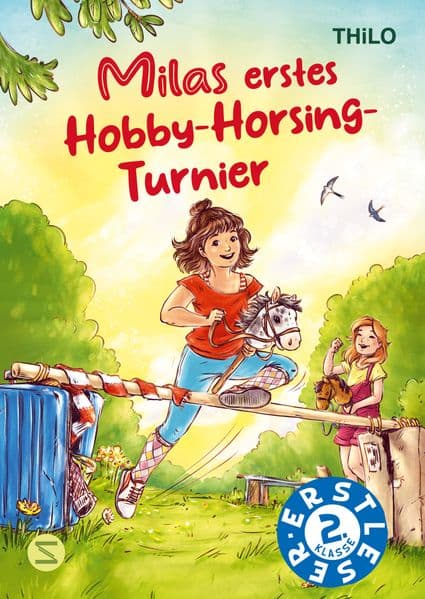 Milas erstes Hobby-Horsing-Turnier: Erstleser Lesestufe 2 | Trendsport Hobby Horsing im Erstleseformat | Für Pferdefans und alle, die gerne auf Steckenpferden reiten