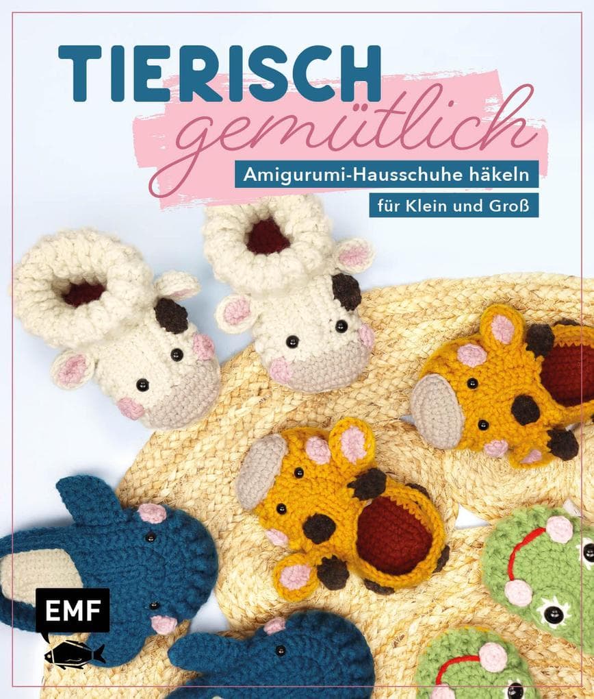 Tierisch gemütlich - Amigurumi-Hausschuhe häkeln für Klein und Groß