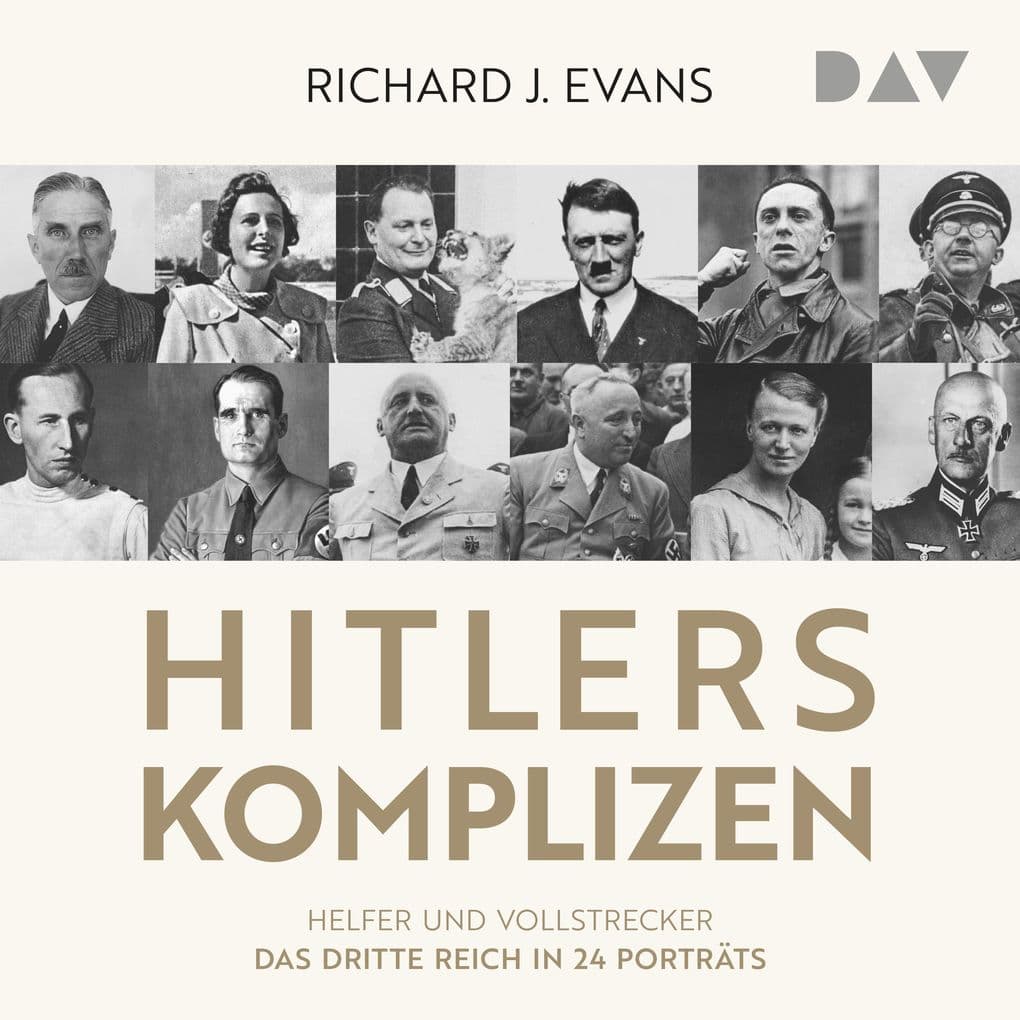 Hitlers Komplizen Helfer und Vollstrecker: Das Dritte Reich in 24 Porträts
