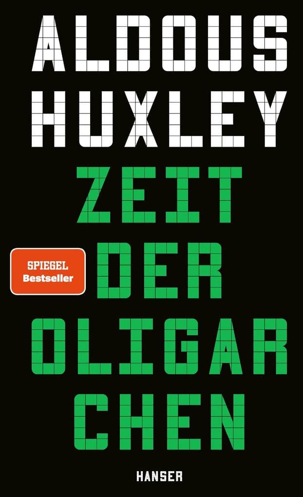 10. Aldous Huxley: Zeit der Oligarchen