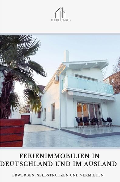 Ferienimmobilien in Deutschland und im Ausland