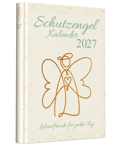 Schutzengelkalender 2027: Lebensfreude für jeden Tag