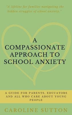 A Compassionate Approach to School-Related Anxiety