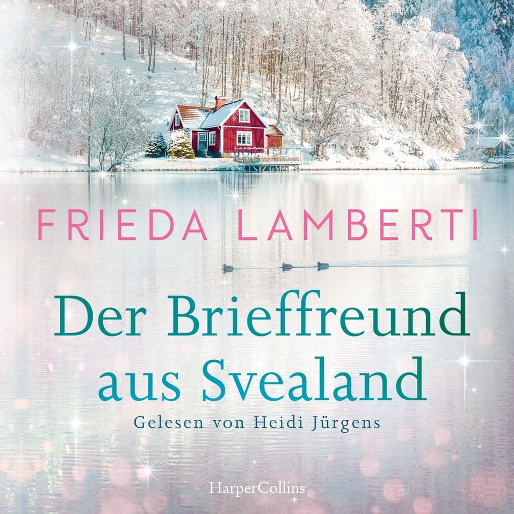 Der Brieffreund aus Svealand: Roman | Der neue Schweden-Roman von Frieda Lamberti I Eine Geschichte über Freundschaft und Familie, der perfekte Winterroman
