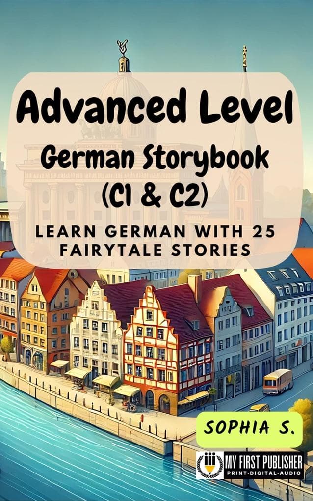 Advanced Level German Storybook (C1 & C2)
