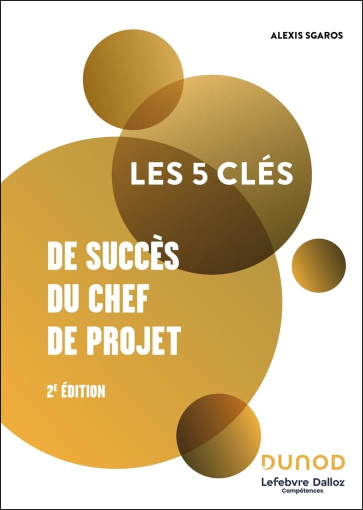 Les 5 clés de succès du chef de projet - 2e éd.