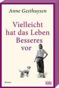 Vielleicht hat das Leben Besseres vor