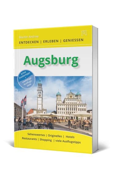 Augsburg: Entdecken | Erleben | Genießen