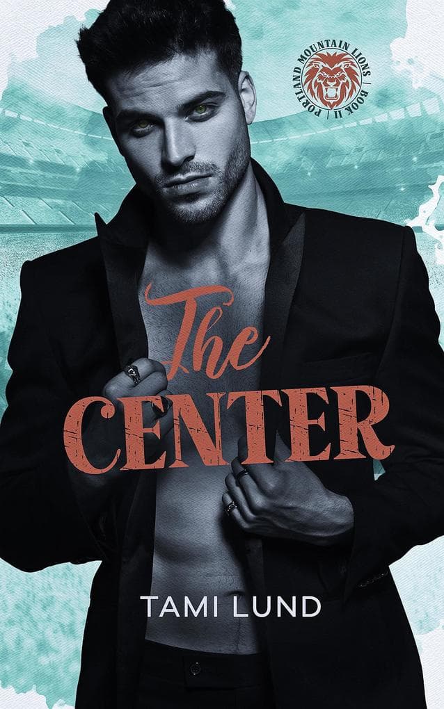 The Center (Portland Mountain Lions, #2)