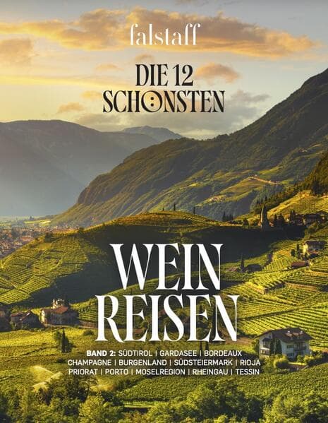 Die 12 schönsten Weinreisen (Band 2)