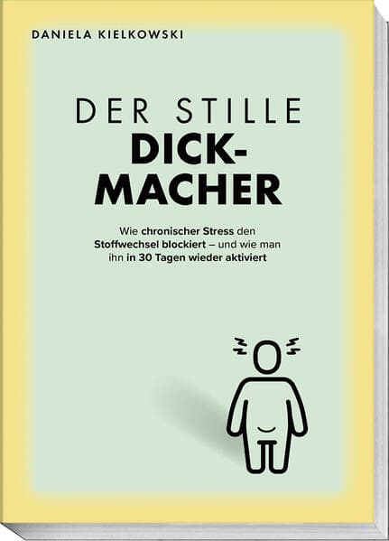 Der stille Dickmacher