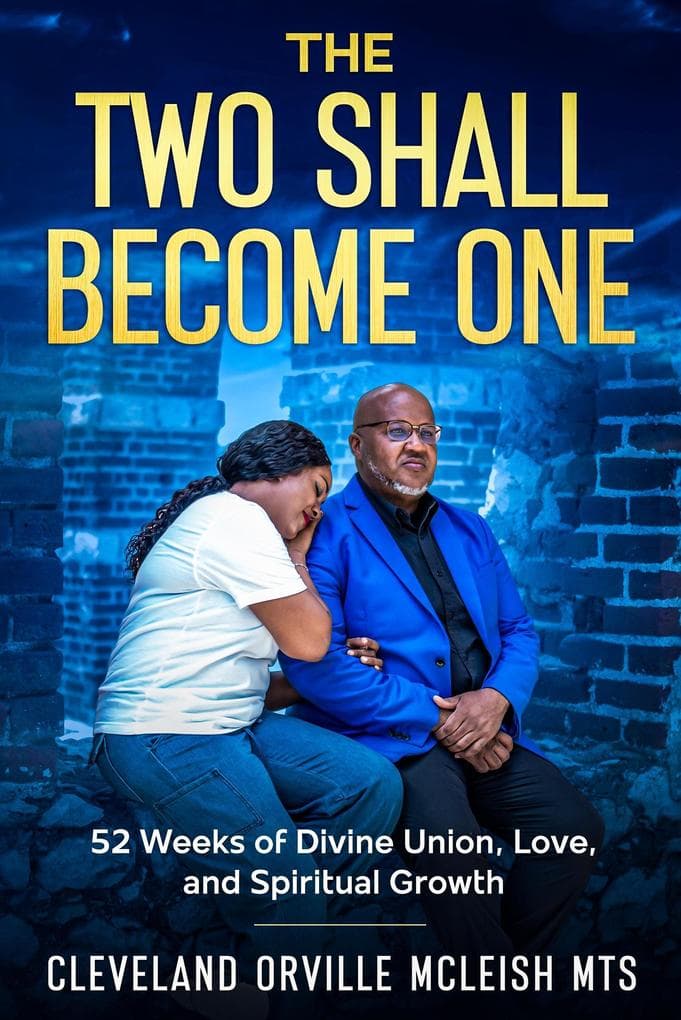 The Two Shall Become One: 52 Week Devotional for Divine Union, Love and Spiritual Growth (Married Couples Empowerment, #1)
