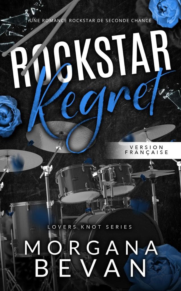 Rockstar Regret: Une romance rockstar de seconde chance