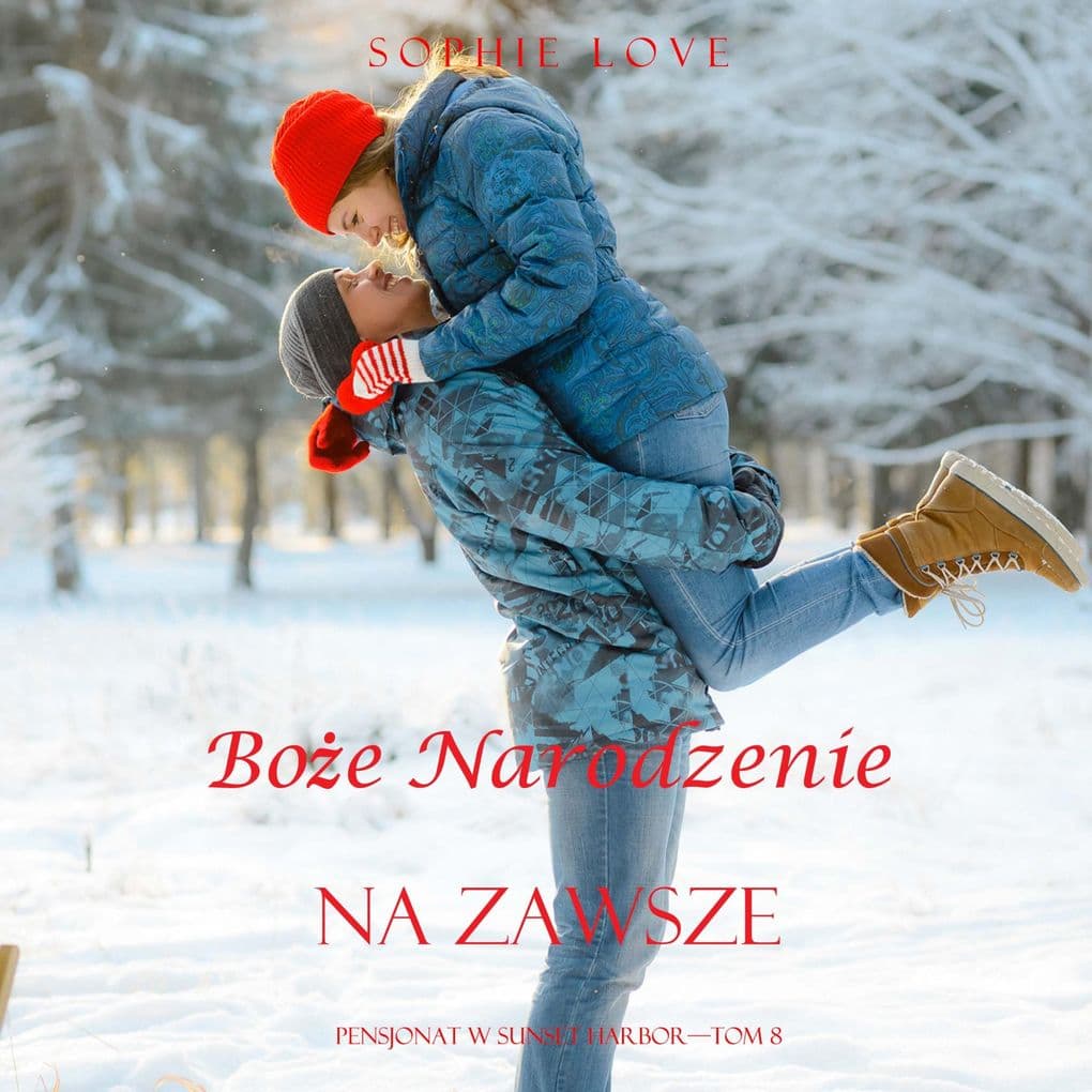 Boe Narodzenie na zawsze (Pensjonat w Sunset HarborTom 8)