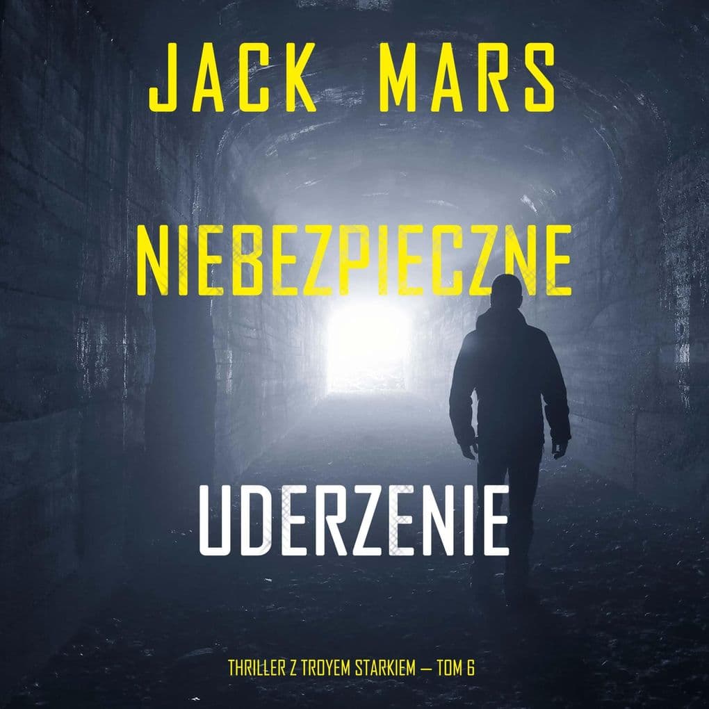 Niebezpieczne uderzenie (Thriller z Troyem Starkiem Tom 6)