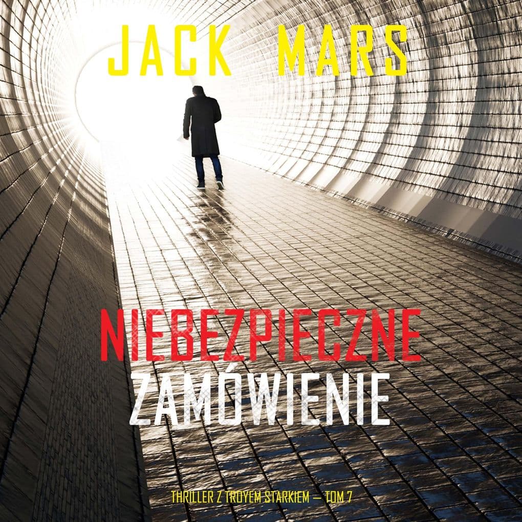 Niebezpieczne zamówienie (Thriller z Troyem Starkiem Tom 7)