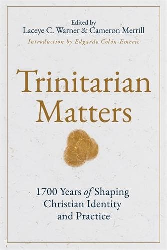 Trinitarian Matters