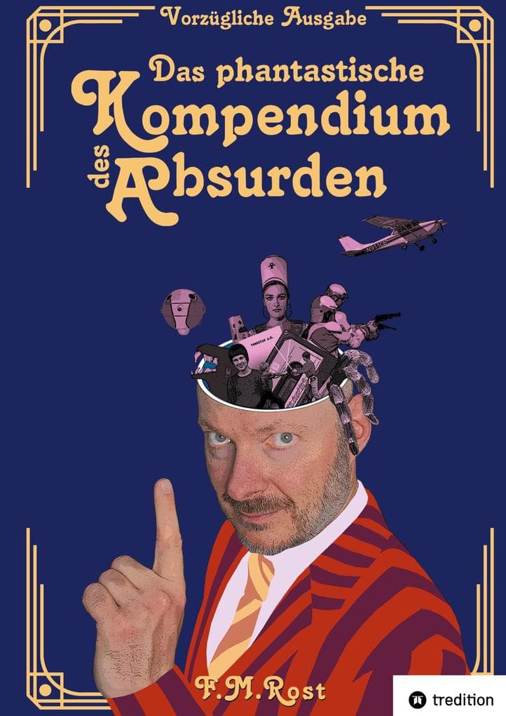 Das phantastische Kompendium des Absurden - Vorzügliche Ausgabe