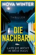 Die Nachbarin. Lass sie nicht in dein Haus.