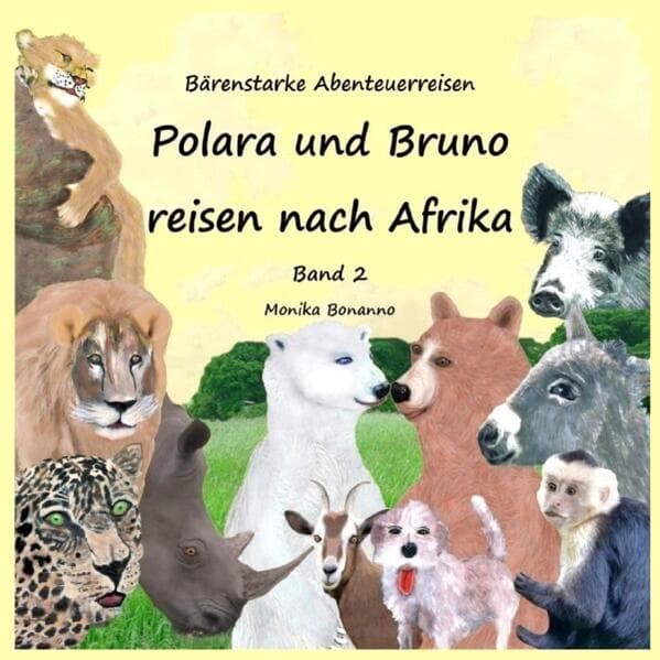 Polara und Bruno reisen nach Afrika - Bilderbuch mit Ausmalbildern