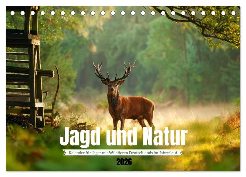 Jagd und Natur - Kalender für Jäger mit Wildtieren Deutschlands im Jahreslauf (Tischkalender 2026 DIN A5 quer), CALVENDO Monatskalender