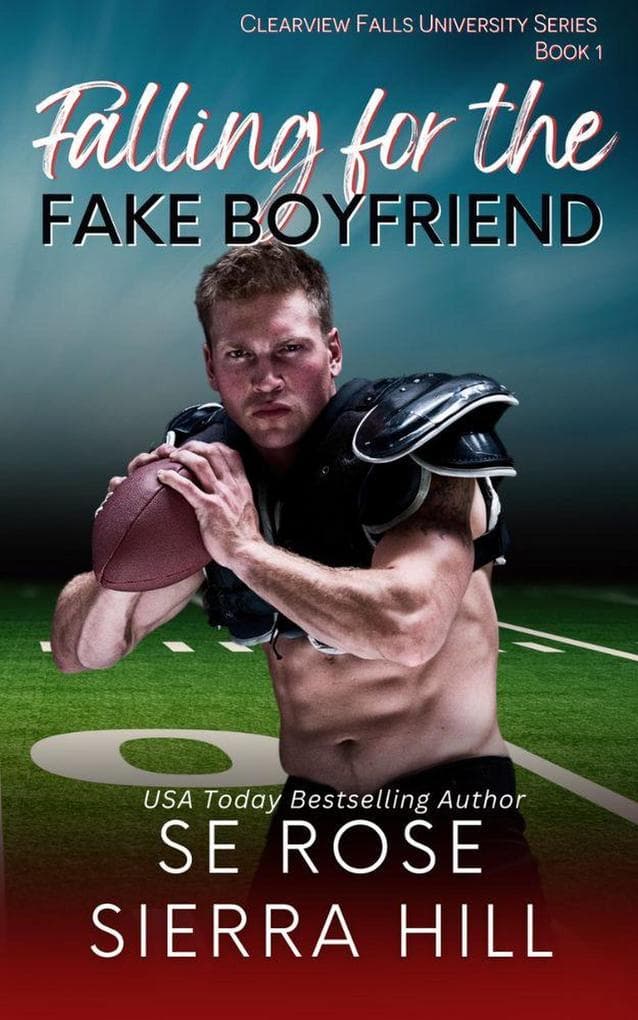 Falling for the Fake Boyfriend (Clearview Falls University, #1)