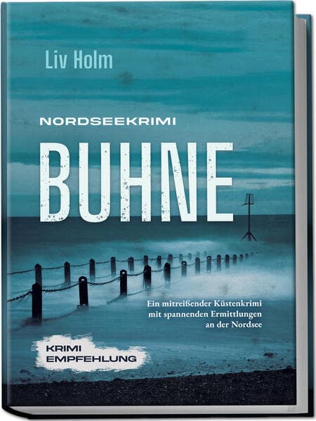Nordseekrimi Buhne: Ein mitreißender Küstenkrimi mit spannenden Ermittlungen an der Nordsee - Krimi Empfehlung